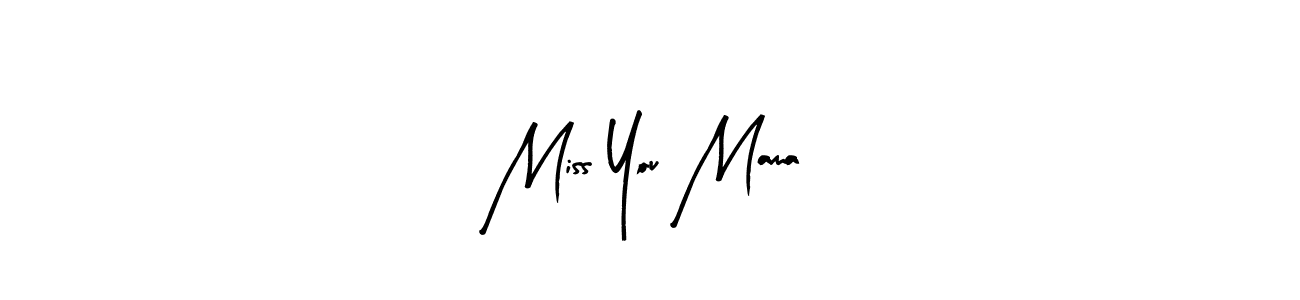 The best way (Arty Signature) to make a short signature is to pick only two or three words in your name. The name Miss You Mama include a total of six letters. For converting this name. Miss You Mama signature style 8 images and pictures png