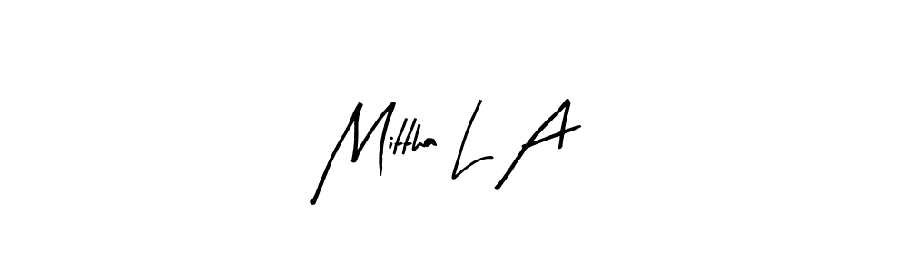 Make a beautiful signature design for name Mittha L A. With this signature (Arty Signature) style, you can create a handwritten signature for free. Mittha L A signature style 8 images and pictures png