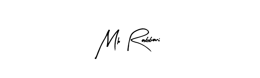 Create a beautiful signature design for name Mk Rabbani. With this signature (Arty Signature) fonts, you can make a handwritten signature for free. Mk Rabbani signature style 8 images and pictures png