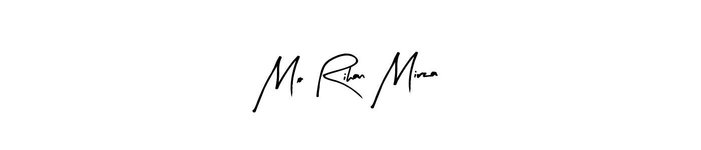 How to make Mo Rihan Mirza name signature. Use Arty Signature style for creating short signs online. This is the latest handwritten sign. Mo Rihan Mirza signature style 8 images and pictures png