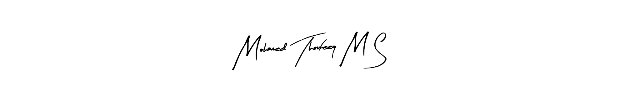 Create a beautiful signature design for name Mohamed Thoufeeq M S. With this signature (Arty Signature) fonts, you can make a handwritten signature for free. Mohamed Thoufeeq M S signature style 8 images and pictures png