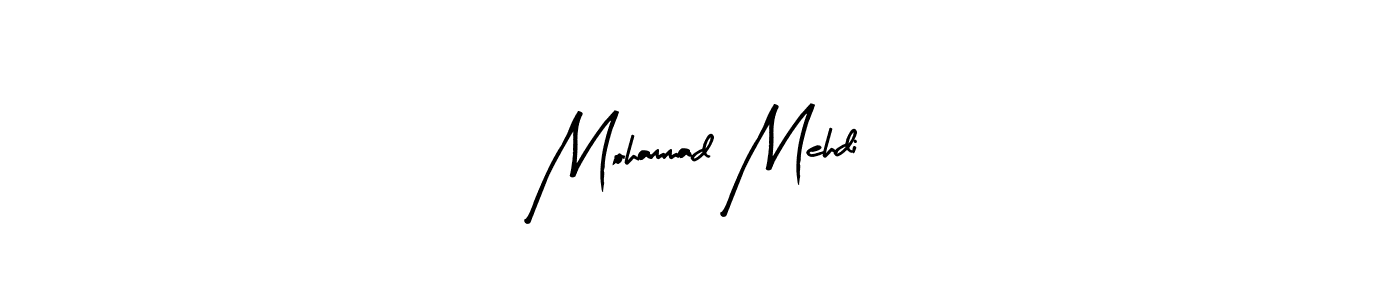 How to make Mohammad Mehdi signature? Arty Signature is a professional autograph style. Create handwritten signature for Mohammad Mehdi name. Mohammad Mehdi signature style 8 images and pictures png