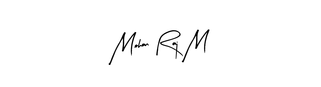 Make a short Mohan Raj M signature style. Manage your documents anywhere anytime using Arty Signature. Create and add eSignatures, submit forms, share and send files easily. Mohan Raj M signature style 8 images and pictures png