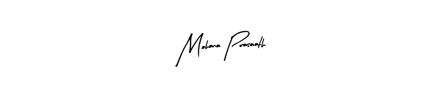 How to make Mohana Prasaath signature? Arty Signature is a professional autograph style. Create handwritten signature for Mohana Prasaath name. Mohana Prasaath signature style 8 images and pictures png