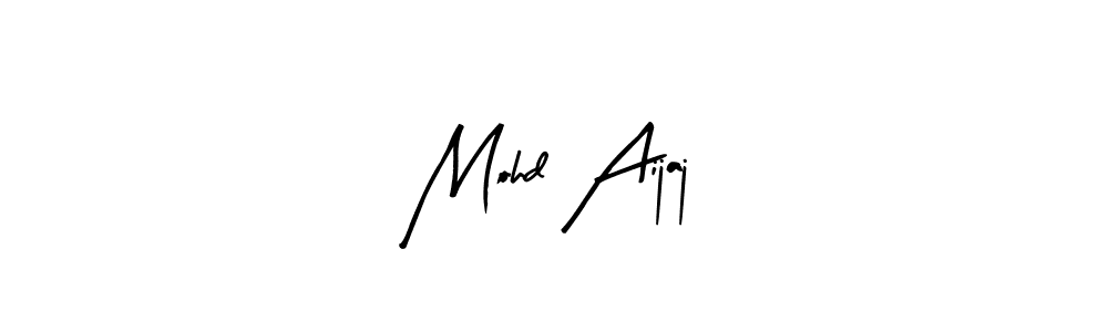 Mohd Aijaj stylish signature style. Best Handwritten Sign (Arty Signature) for my name. Handwritten Signature Collection Ideas for my name Mohd Aijaj. Mohd Aijaj signature style 8 images and pictures png