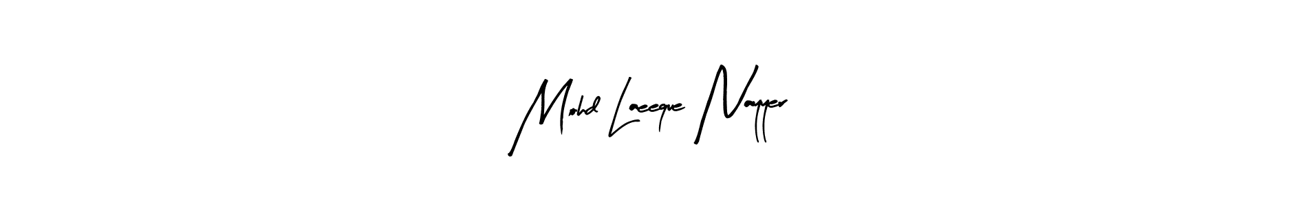 You should practise on your own different ways (Arty Signature) to write your name (Mohd Laeeque Nayyer) in signature. don't let someone else do it for you. Mohd Laeeque Nayyer signature style 8 images and pictures png