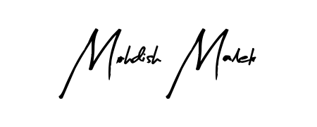 Create your official email sign-off with Mohdish Malek name in Arty Signature style. Crisp, clean, and perfectly legible across all screens. Mohdish Malek signature style 8 images and pictures png