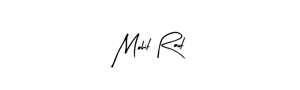 Also You can easily find your signature by using the search form. We will create Mohit Raut name handwritten signature images for you free of cost using Arty Signature sign style. Mohit Raut signature style 8 images and pictures png
