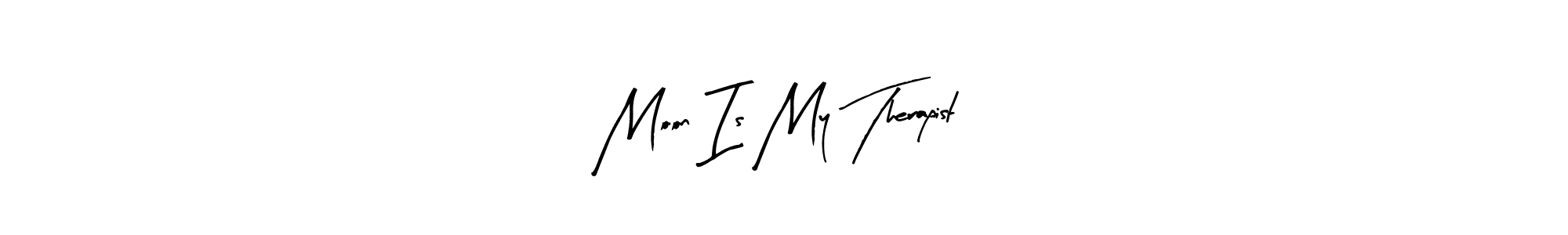 Design your own signature with our free online signature maker. With this signature software, you can create a handwritten (Arty Signature) signature for name Moon Is My Therapist. Moon Is My Therapist signature style 8 images and pictures png