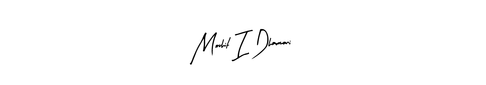 Similarly Arty Signature is the best handwritten signature design. Signature creator online .You can use it as an online autograph creator for name Mouhit I Dharmani. Mouhit I Dharmani signature style 8 images and pictures png