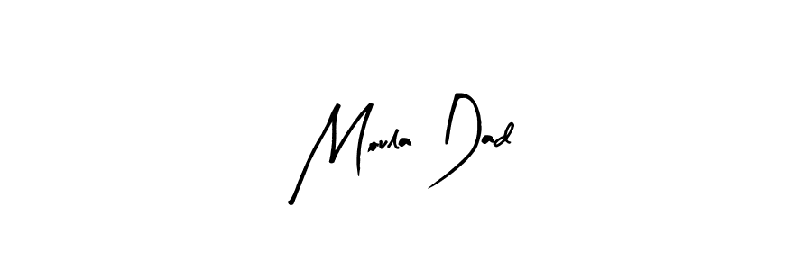 You should practise on your own different ways (Arty Signature) to write your name (Moula Dad) in signature. don't let someone else do it for you. Moula Dad signature style 8 images and pictures png