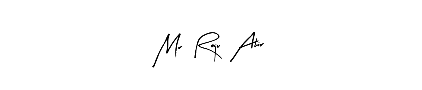 How to make Mr  Raju  Ahir signature? Arty Signature is a professional autograph style. Create handwritten signature for Mr  Raju  Ahir name. Mr  Raju  Ahir signature style 8 images and pictures png