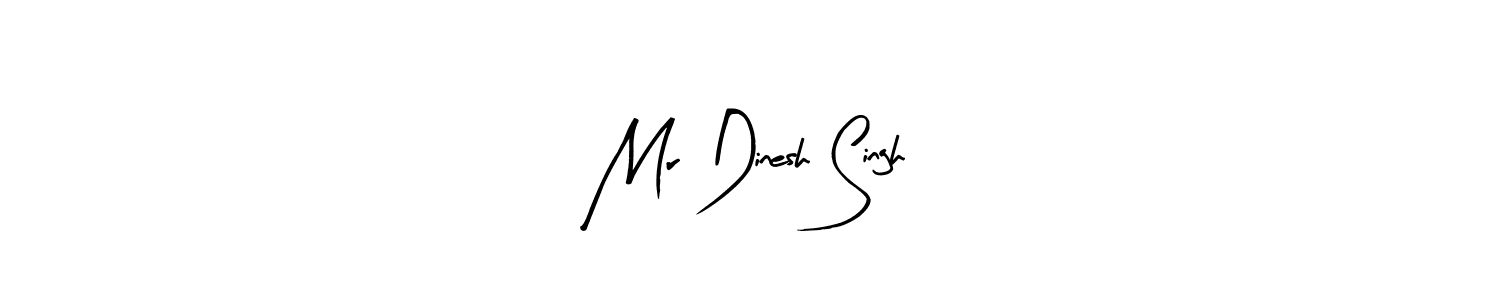 Use a signature maker to create a handwritten signature online. With this signature software, you can design (Arty Signature) your own signature for name Mr Dinesh Singh. Mr Dinesh Singh signature style 8 images and pictures png