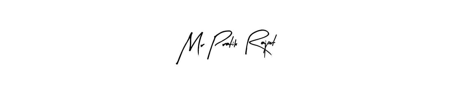 How to make Mr Pratik Rajput signature? Arty Signature is a professional autograph style. Create handwritten signature for Mr Pratik Rajput name. Mr Pratik Rajput signature style 8 images and pictures png