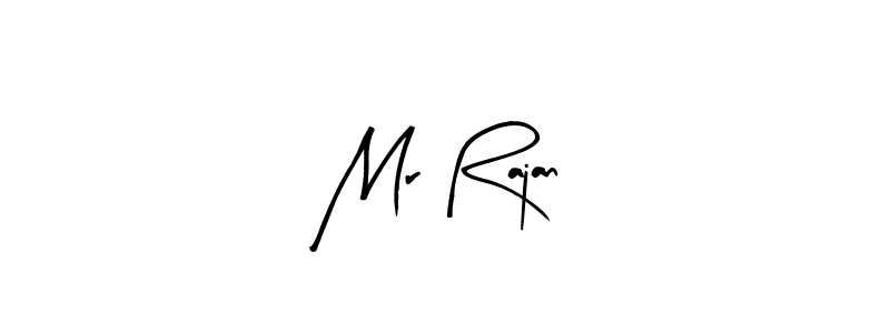 You should practise on your own different ways (Arty Signature) to write your name (Mr Rajan) in signature. don't let someone else do it for you. Mr Rajan signature style 8 images and pictures png