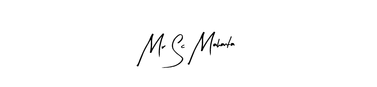 Also we have Mr Sc Mahanta name is the best signature style. Create professional handwritten signature collection using Arty Signature autograph style. Mr Sc Mahanta signature style 8 images and pictures png