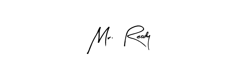Make a short Mr.  Resdy signature style. Manage your documents anywhere anytime using Arty Signature. Create and add eSignatures, submit forms, share and send files easily. Mr.  Resdy signature style 8 images and pictures png