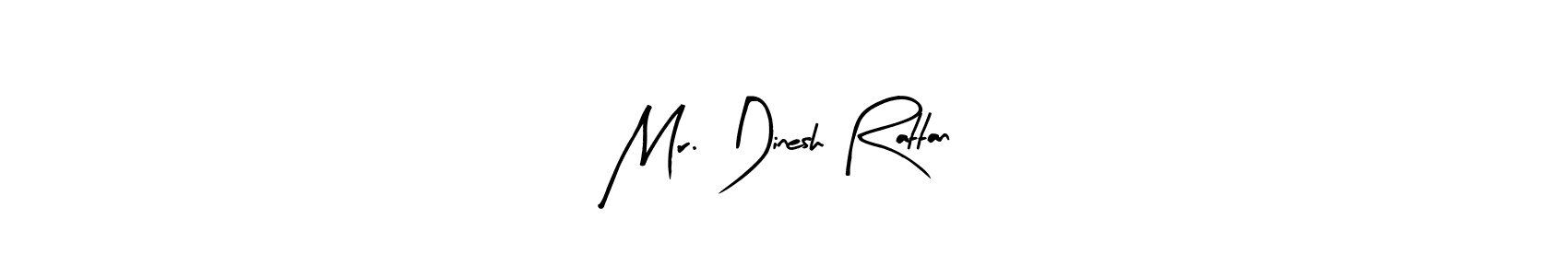 Here are the top 10 professional signature styles for the name Mr. Dinesh Rattan. These are the best autograph styles you can use for your name. Mr. Dinesh Rattan signature style 8 images and pictures png