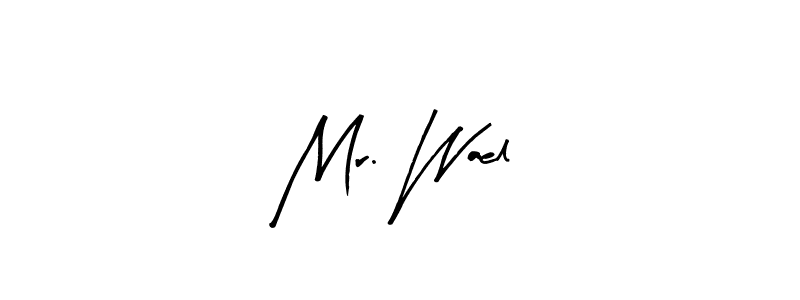 How to make Mr. Wael name signature. Use Arty Signature style for creating short signs online. This is the latest handwritten sign. Mr. Wael signature style 8 images and pictures png