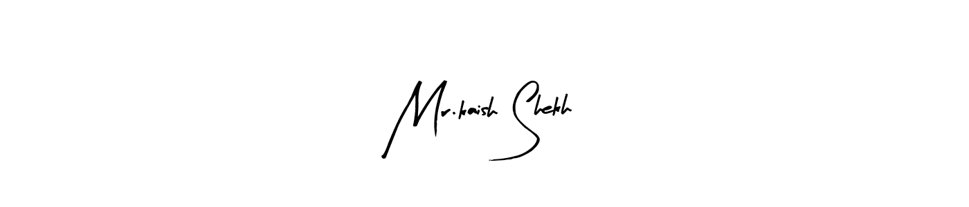 Also we have Mr.kaish Shekh name is the best signature style. Create professional handwritten signature collection using Arty Signature autograph style. Mr.kaish Shekh signature style 8 images and pictures png