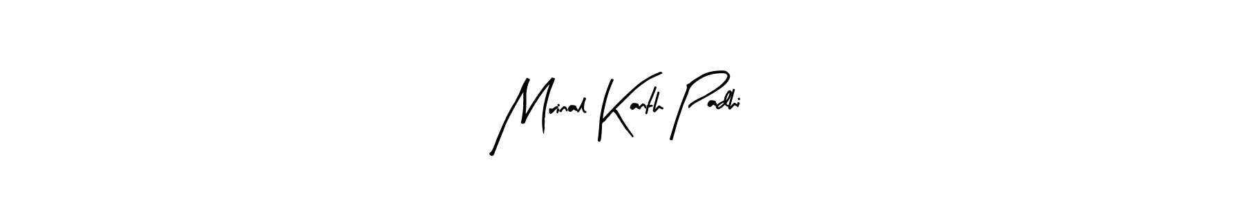 You should practise on your own different ways (Arty Signature) to write your name (Mrinal Kanth Padhi) in signature. don't let someone else do it for you. Mrinal Kanth Padhi signature style 8 images and pictures png