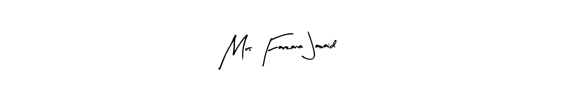 Mrs Farzana Jawaid stylish signature style. Best Handwritten Sign (Arty Signature) for my name. Handwritten Signature Collection Ideas for my name Mrs Farzana Jawaid. Mrs Farzana Jawaid signature style 8 images and pictures png