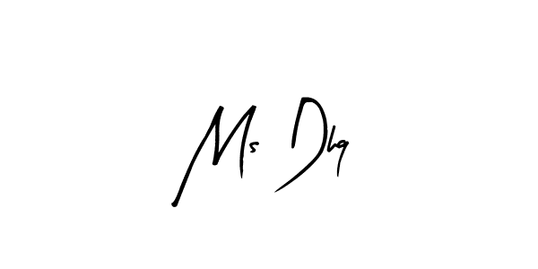 How to make Ms Dhq signature? Arty Signature is a professional autograph style. Create handwritten signature for Ms Dhq name. Ms Dhq signature style 8 images and pictures png