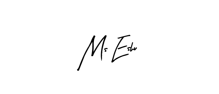 Design your own signature with our free online signature maker. With this signature software, you can create a handwritten (Arty Signature) signature for name Ms Eshu. Ms Eshu signature style 8 images and pictures png