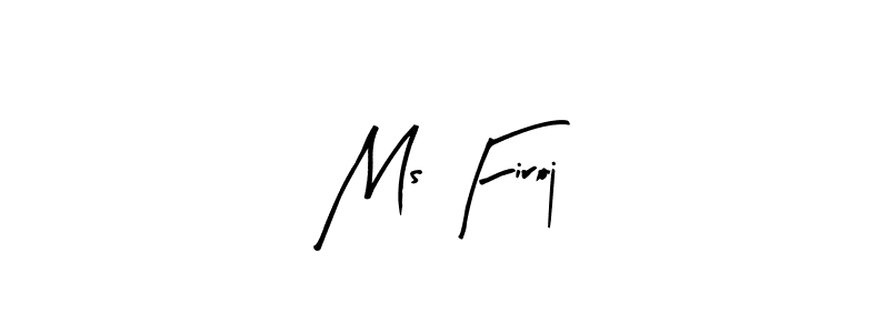 Once you've used our free online signature maker to create your best signature Arty Signature style, it's time to enjoy all of the benefits that Ms Firoj name signing documents. Ms Firoj signature style 8 images and pictures png