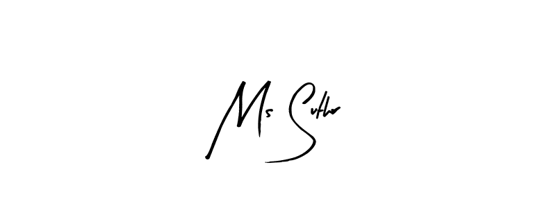 How to make Ms Suthr signature? Arty Signature is a professional autograph style. Create handwritten signature for Ms Suthr name. Ms Suthr signature style 8 images and pictures png