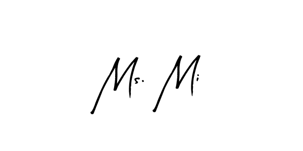 It looks lik you need a new signature style for name Ms. Mi. Design unique handwritten (Arty Signature) signature with our free signature maker in just a few clicks. Ms. Mi signature style 8 images and pictures png