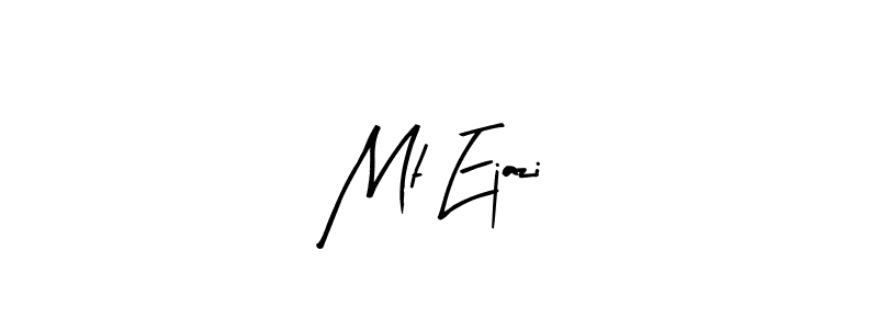 Create a beautiful signature design for name Mt Ejazi. With this signature (Arty Signature) fonts, you can make a handwritten signature for free. Mt Ejazi signature style 8 images and pictures png