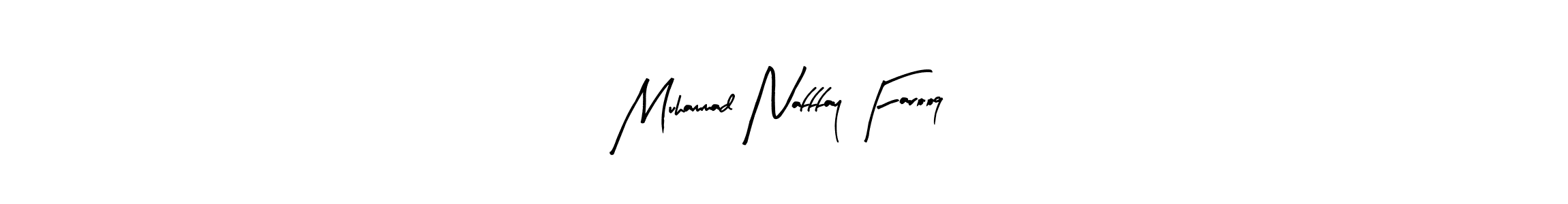 It looks lik you need a new signature style for name Muhammad Nafffay Farooq. Design unique handwritten (Arty Signature) signature with our free signature maker in just a few clicks. Muhammad Nafffay Farooq signature style 8 images and pictures png