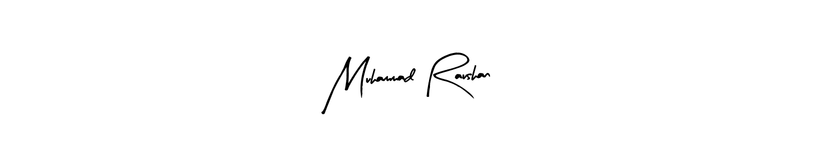How to make Muhammad Raushan name signature. Use Arty Signature style for creating short signs online. This is the latest handwritten sign. Muhammad Raushan signature style 8 images and pictures png