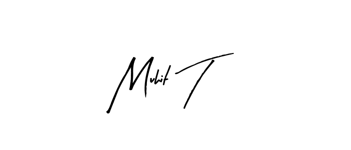 Make a beautiful signature design for name Muhit T. With this signature (Arty Signature) style, you can create a handwritten signature for free. Muhit T signature style 8 images and pictures png