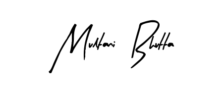 Designed for modern professionals: Multani  Bhutta name signature crafted with Arty Signature script. Ready for digital PDF workflows. Multani  Bhutta signature style 8 images and pictures png
