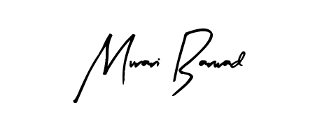 Make a short Murari Barwad signature style. Manage your documents anywhere anytime using Arty Signature. Create and add eSignatures, submit forms, share and send files easily. Murari Barwad signature style 8 images and pictures png