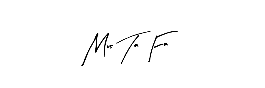 Check out images of Autograph of Mus Ta Fa name. Actor Mus Ta Fa Signature Style. Arty Signature is a professional sign style online. Mus Ta Fa signature style 8 images and pictures png