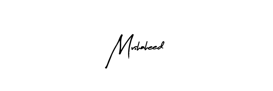 Create a beautiful signature design for name Mushaheed. With this signature (Arty Signature) fonts, you can make a handwritten signature for free. Mushaheed signature style 8 images and pictures png