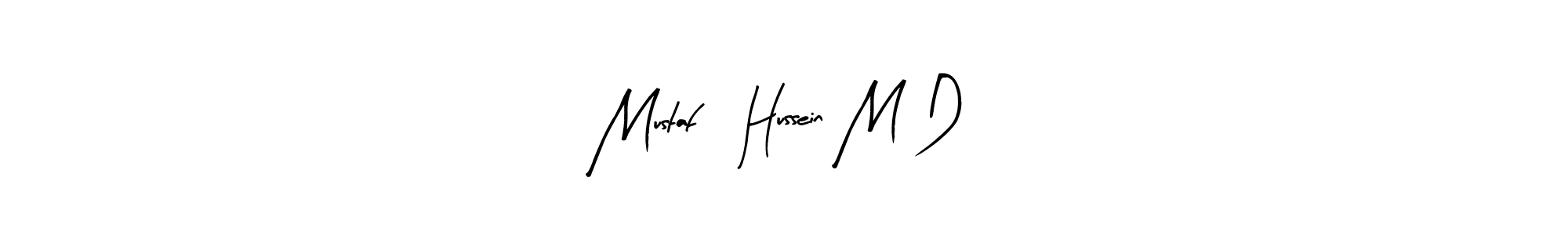 How to make Mustafá Hussein M D signature? Arty Signature is a professional autograph style. Create handwritten signature for Mustafá Hussein M D name. Mustafá Hussein M D signature style 8 images and pictures png