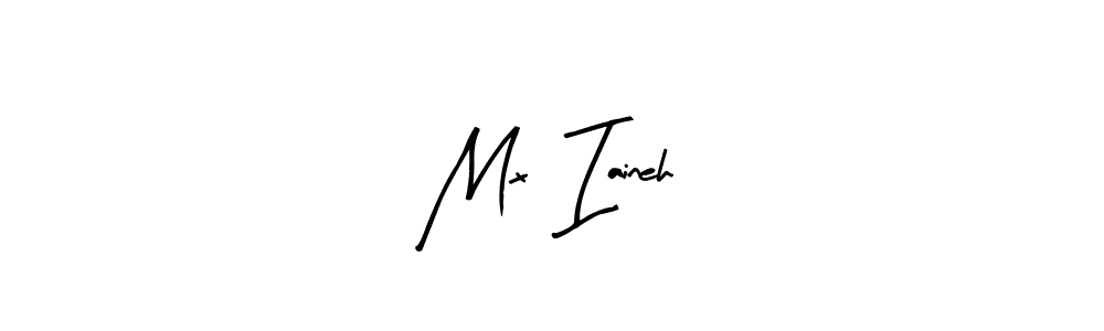 You should practise on your own different ways (Arty Signature) to write your name (Mx  Iaineh) in signature. don't let someone else do it for you. Mx  Iaineh signature style 8 images and pictures png