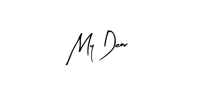 You should practise on your own different ways (Arty Signature) to write your name (My Dear) in signature. don't let someone else do it for you. My Dear signature style 8 images and pictures png