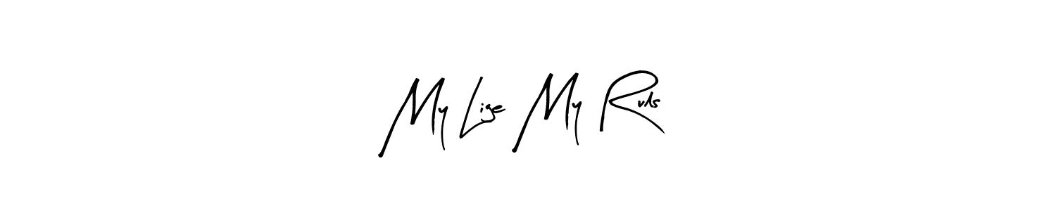 Check out images of Autograph of My Lige My Ruls name. Actor My Lige My Ruls Signature Style. Arty Signature is a professional sign style online. My Lige My Ruls signature style 8 images and pictures png