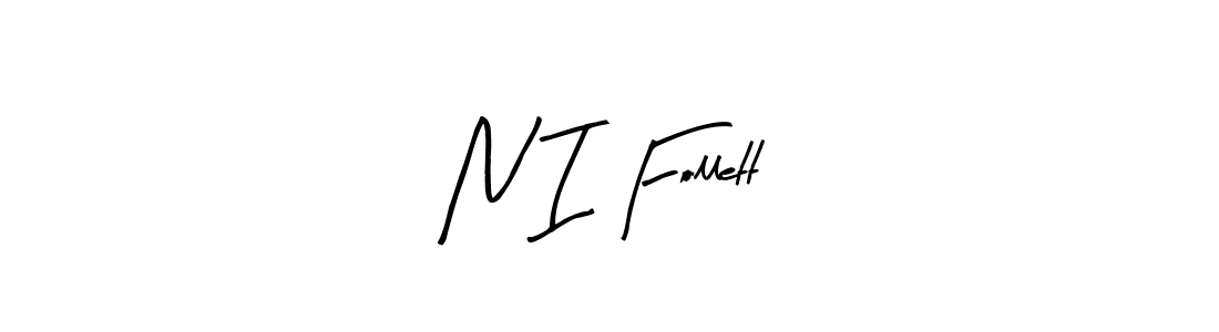 You should practise on your own different ways (Arty Signature) to write your name (N I Follett) in signature. don't let someone else do it for you. N I Follett signature style 8 images and pictures png