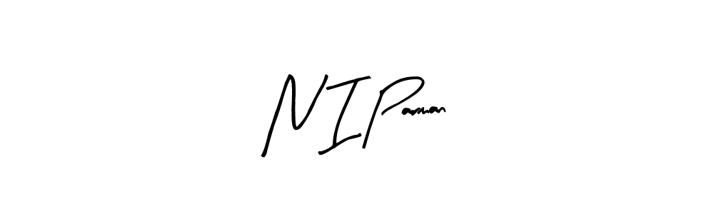 Make a beautiful signature design for name N I Parman. With this signature (Arty Signature) style, you can create a handwritten signature for free. N I Parman signature style 8 images and pictures png