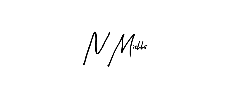 The best way (Arty Signature) to make a short signature is to pick only two or three words in your name. The name N Mishhs include a total of six letters. For converting this name. N Mishhs signature style 8 images and pictures png