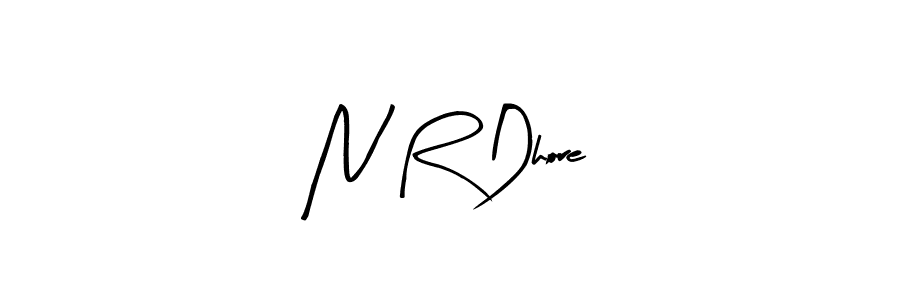 You should practise on your own different ways (Arty Signature) to write your name (N R Dhore) in signature. don't let someone else do it for you. N R Dhore signature style 8 images and pictures png