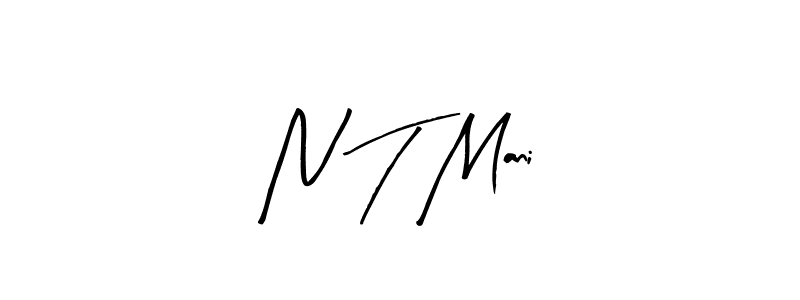 Here are the top 10 professional signature styles for the name N T Mani. These are the best autograph styles you can use for your name. N T Mani signature style 8 images and pictures png