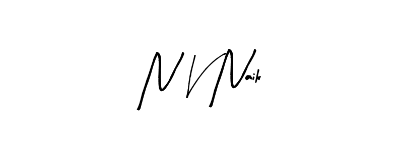You should practise on your own different ways (Arty Signature) to write your name (N V Naik) in signature. don't let someone else do it for you. N V Naik signature style 8 images and pictures png