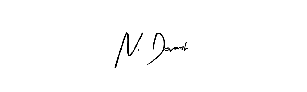 See photos of N. Devansh official signature by Spectra . Check more albums & portfolios. Read reviews & check more about Arty Signature font. N. Devansh signature style 8 images and pictures png